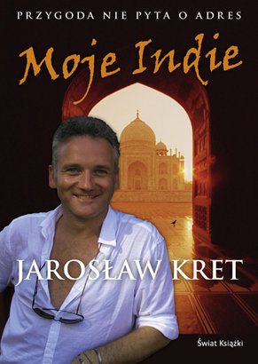 Moje Indie - Jarosław Kret